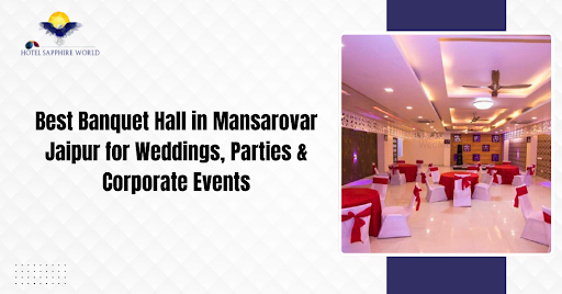 Best Banquet Hall in Mansarovar Jaipur for Weddings, Parties & Corporate Events