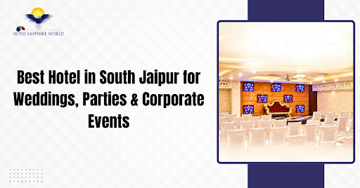 Best Hotel in South Jaipur for Weddings, Parties & Corporate Events