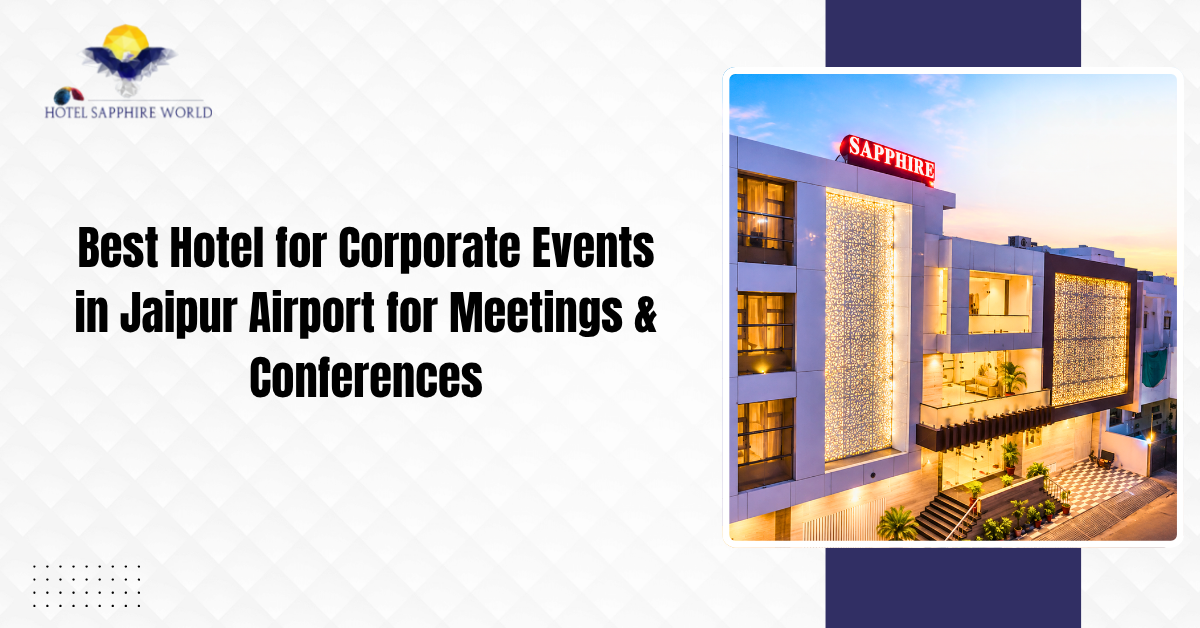 Best Hotel for Corporate Events in Jaipur Airport for Meetings & Conferences